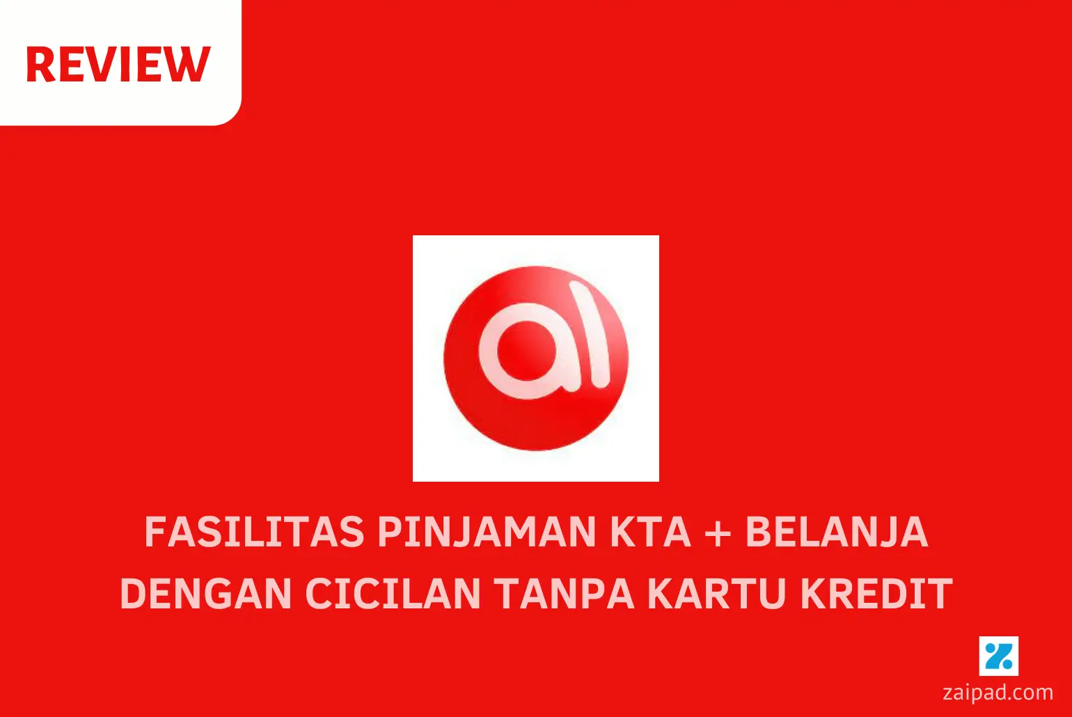 Review Akulaku Pinjaman Online