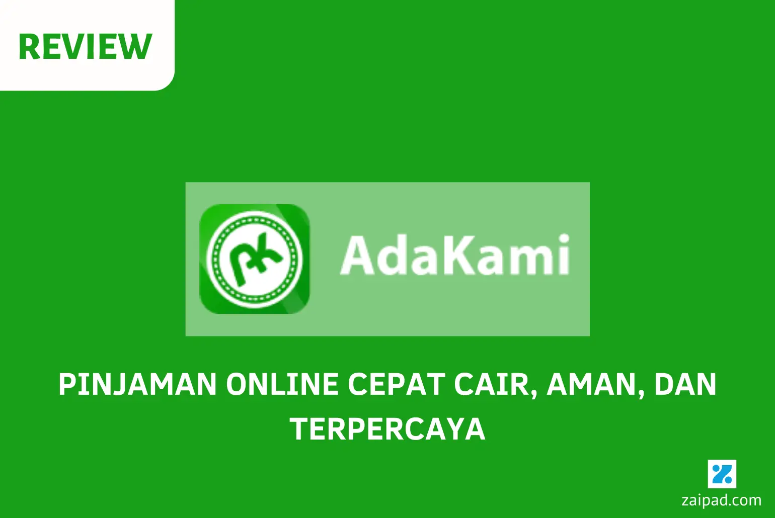 Review Lengkap Adakami (2025): Info Limit, Bunga, dan Denda! 1